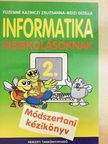 Füzesiné Kazinczi Zsuzsanna - Informatika kisiskolásoknak 2. Módszertani kézikönyv [antikvár]