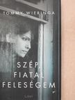 Tommy Wieringa - Szép, fiatal feleségem [antikvár]