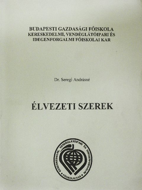 Dr. Seregi Andrásné - Élvezeti szerek [antikvár]