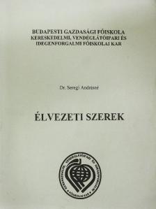 Dr. Seregi Andrásné - Élvezeti szerek [antikvár]