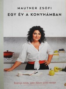 Mautner Zsófi - Egy év a konyhámban [antikvár]