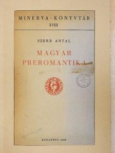 Szerb Antal - Magyar Preromantika [antikvár]