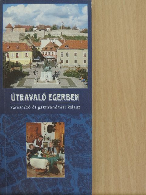 Dr. Löffler Erzsébet - Útravaló Egerben [antikvár]