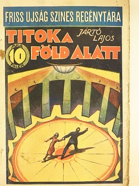 Jártó Lajos - Titok a föld alatt [antikvár]