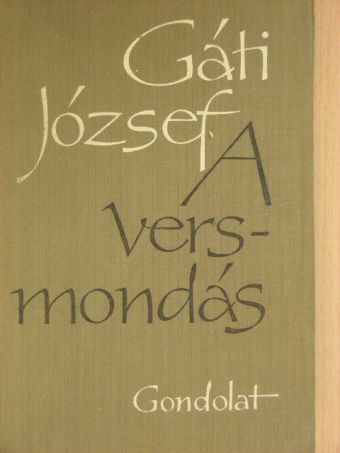 Gáti József - A versmondás - 2 db lemezzel [antikvár]