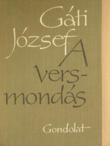 Gáti József - A versmondás - 2 db lemezzel [antikvár]