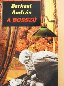 Berkesi András - A bosszú [antikvár]