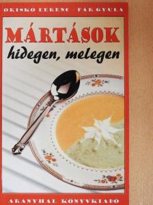 Oriskó Ferenc - Mártások hidegen, melegen [antikvár]