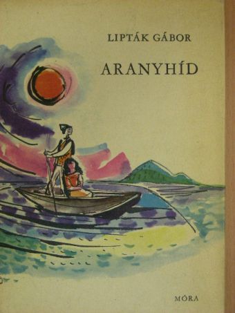 Lipták Gábor - Aranyhíd [antikvár]
