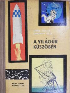 Simonffy Géza - A világűr küszöbén [antikvár]