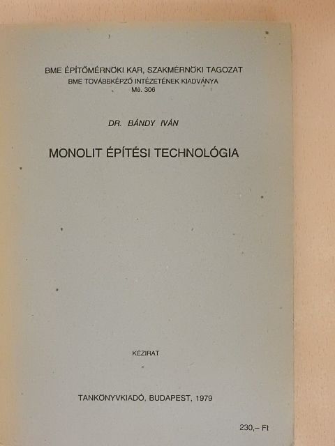 Dr. Bándy Iván - Monolit építési technológia [antikvár]