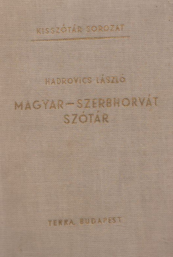 HADROVICS LÁSZLÓ - Magyar-szerbhorvát szótár [antikvár]