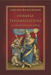 Fraternitas Mercurii Hermetis - Hermész Triszmegisztosz