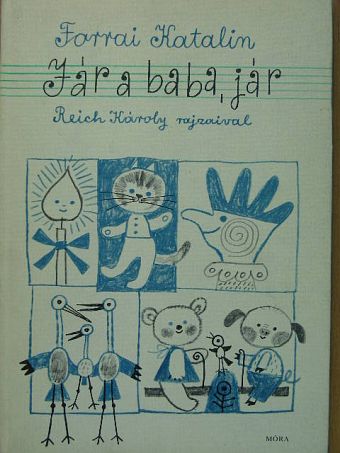 Forrai Katalin - Jár a baba, jár [antikvár]