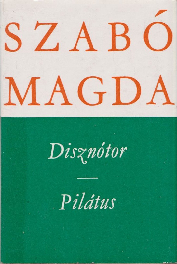 SZABÓ MAGDA - Disznótor / Pilátus [antikvár]