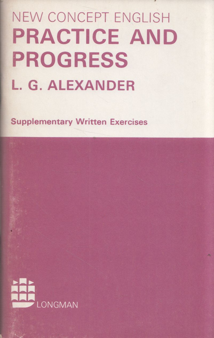 L. G. Alexander - Practice and Progress: Supplementary Written Exercises [antikvár]
