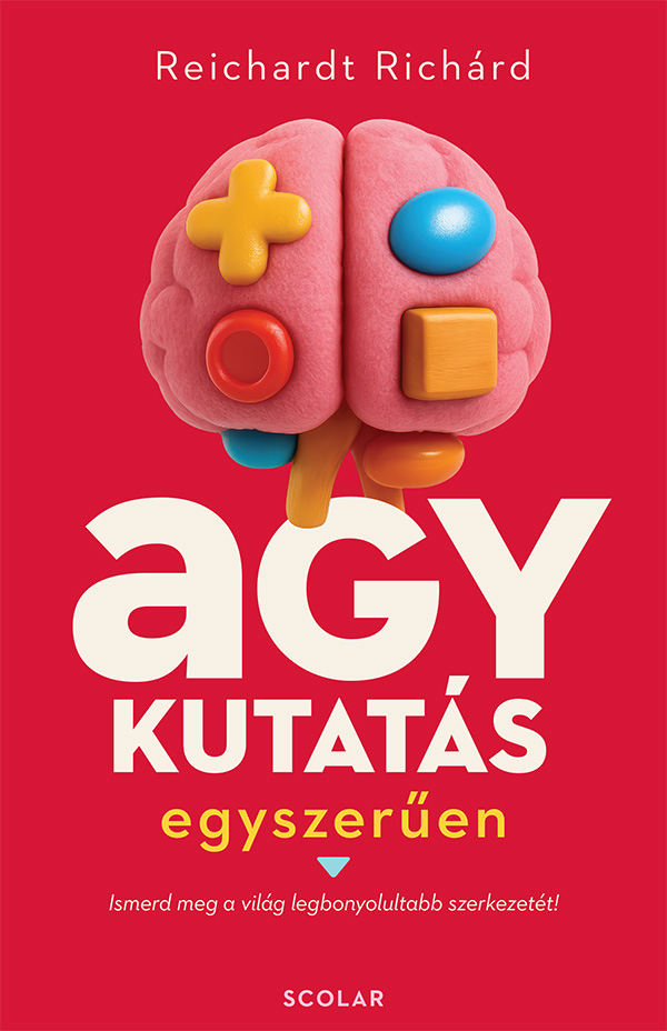 Reichardt Richárd - Agykutatás egyszerűen [eKönyv: epub, mobi]