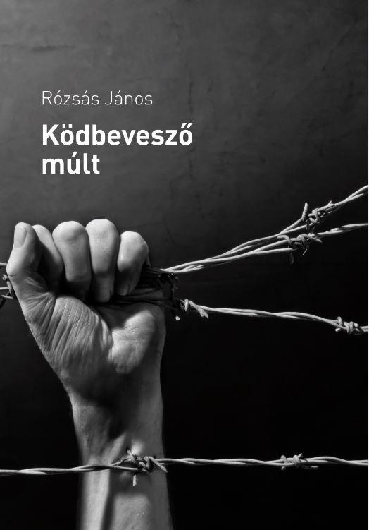 Rózsás János - Ködbevesző múlt