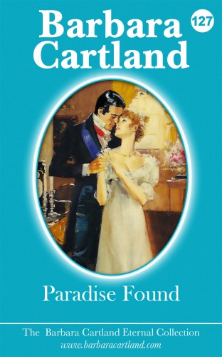 Barbara Cartland - Paradise Found [eKönyv: epub, mobi]