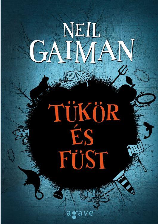 Neil Gaiman - Tükör és füst