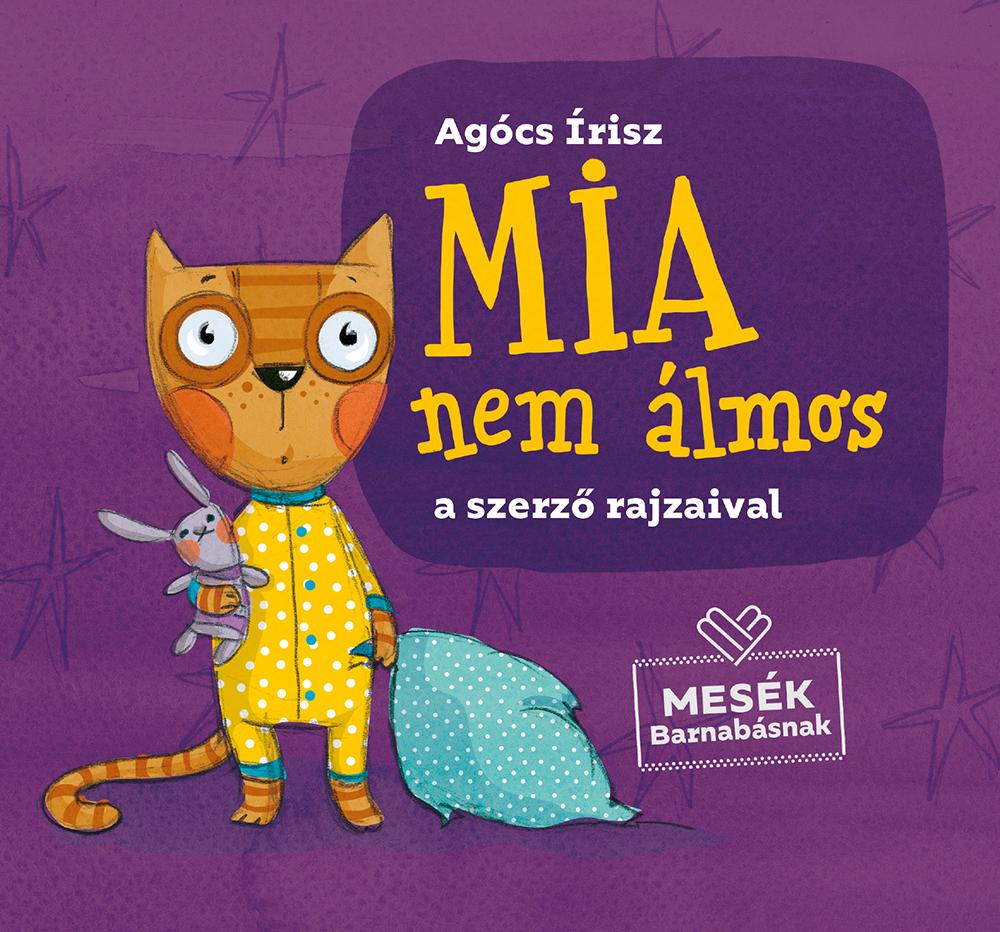 Agócs Írisz - Mia nem álmos