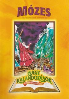 MÓZES - NAGY KALANDOZÁSOK