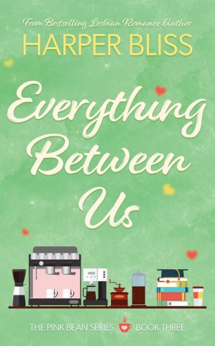 Bliss Harper - Everything Between Us [eKönyv: epub, mobi]