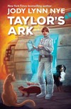 NYE, JODY LYNN - Taylor's Ark [eKönyv: epub, mobi]