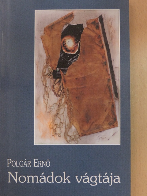 Polgár Ernő - Nomádok vágtája [antikvár]