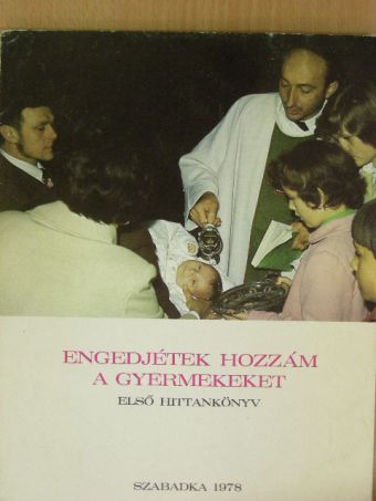 Engedjétek hozzám a gyermekeket [antikvár]