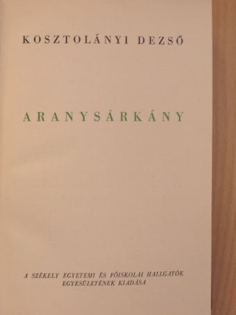 Kosztolányi Dezső - Aranysárkány [antikvár]