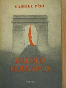 Gabriel Péri - Daloló holnapok [antikvár]