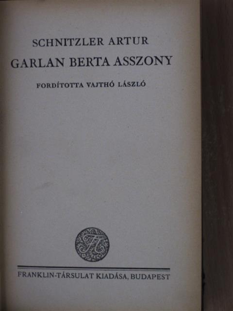 Schnitzler Artur - Garlan Berta asszony [antikvár]