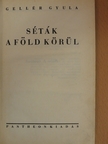 Gellér Gyula - Séták a Föld körül [antikvár]