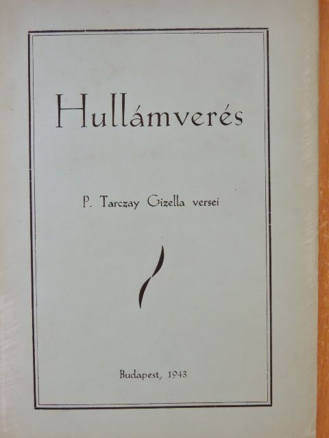 P. Tarczay Gizella - Hullámverés [antikvár]