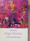 Székely Júlia - Chopin Párizsban (dedikált példány) [antikvár]