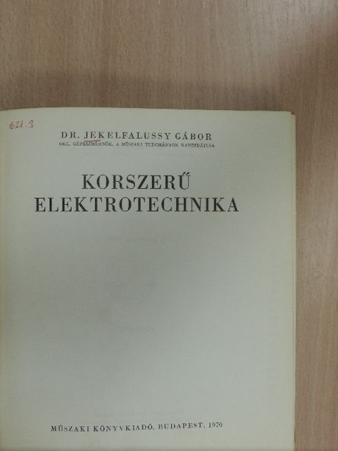 Dr. Jekelfalussy Gábor - Korszerű elektrotechnika [antikvár]
