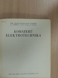 Dr. Jekelfalussy Gábor - Korszerű elektrotechnika [antikvár]