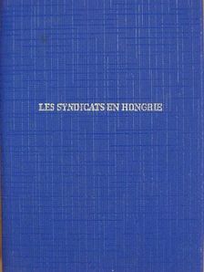 Les syndicats en Hongrie (minikönyv) [antikvár]