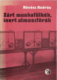 Révész András - Zárt munkafülkék inert atmoszférák [antikvár]