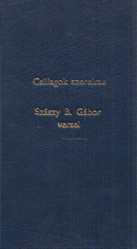 Szászy B. Gábor - Csillagok szerelme [antikvár]