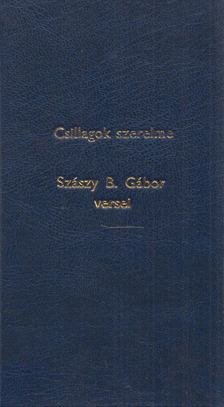 Szászy B. Gábor - Csillagok szerelme [antikvár]