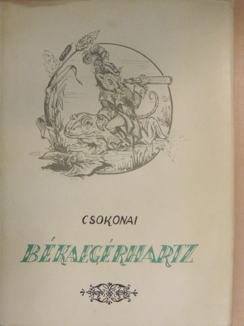 Csokonai Vitéz Mihály - Békaegérhartz [antikvár]
