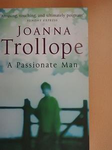 Joanna Trollope - A Passionate Man [antikvár]