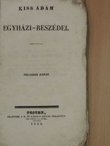 Kiss Ádám - Kiss Ádám' egyházi-beszédei IV. [antikvár]