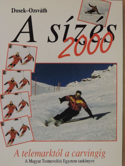 Dosek Ágoston - A sízés 2000 [antikvár]