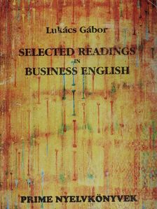 Lukács Gábor - Selected Readings in Business English [antikvár]