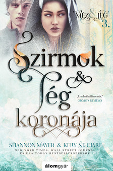 Kelly St. Clare - Szirmok és jég koronája - Méz és jég 3. [eKönyv: epub, mobi]