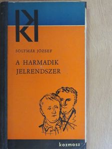 Solymár József - A harmadik jelrendszer [antikvár]
