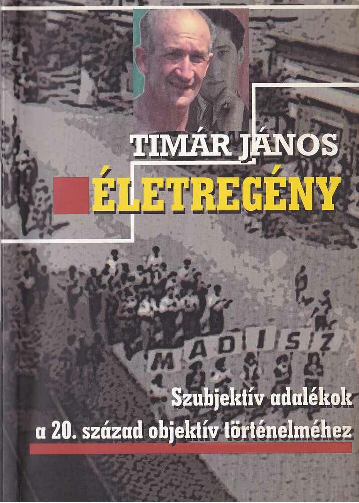 Timár János - Életregény [antikvár]